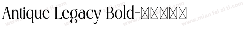 Antique Legacy Bold字体转换